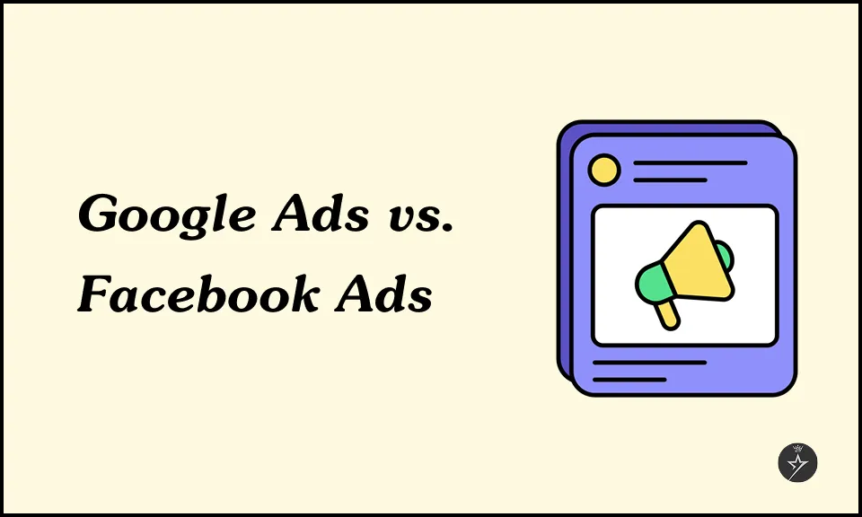 Google Ads vs. Facebook Ads: Which is Best for Your Business?
