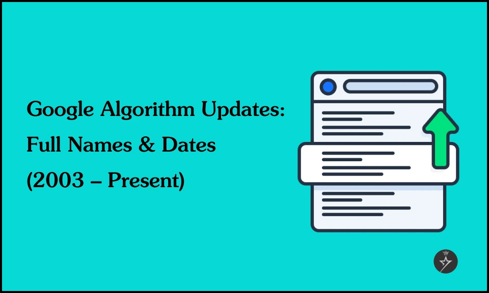 Google Algorithm Updates: Full Names & Dates (2003 – Present)