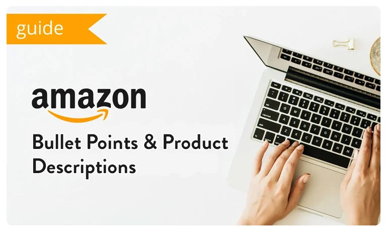 Amazon Bullet Points & Product Descriptions