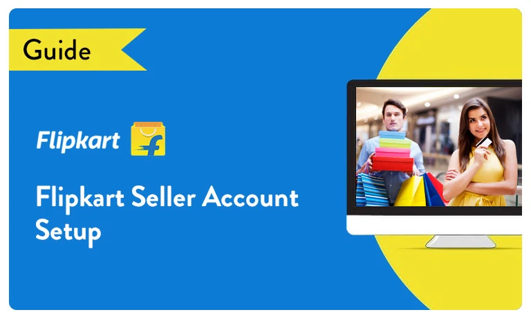 Flipkart Seller Account Setup